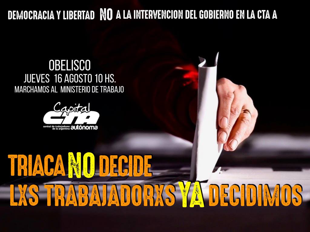 Este jueves la CTA-A Capital marcha para decir NO a la intervención del Gobierno en sus elecciones