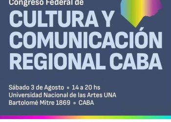 Hacia el Congreso Federal de la Cultura y la Comunicación: Encuentro Regional de CABA