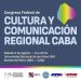 Hacia el Congreso Federal de la Cultura y la Comunicación: Encuentro Regional de CABA