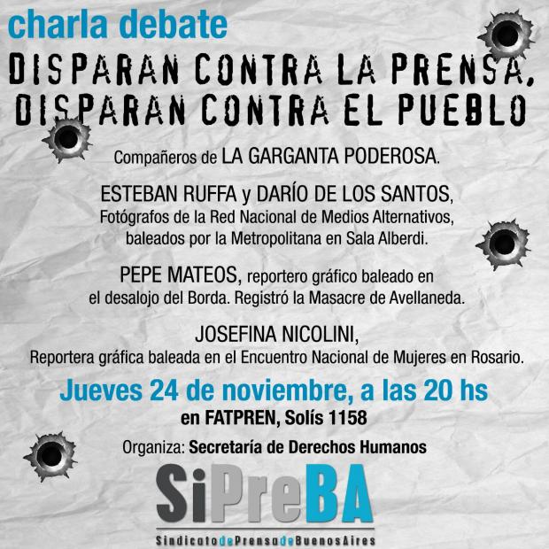 Charla-debate: «Disparan contra la Prensa, disparan contra el Pueblo»