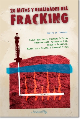 20 Mitos y realidades del fracking
